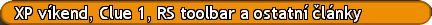 XP víkend, Clue 1, RS toolbar a ostatní články